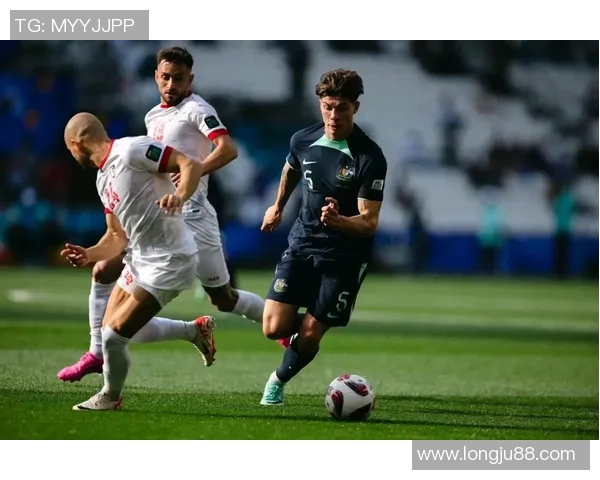 澳大利亚与叙利亚足球对决全面解析及比赛前瞻分析 澳大利亚与叙利亚足球对决全面解析及比赛前瞻分析