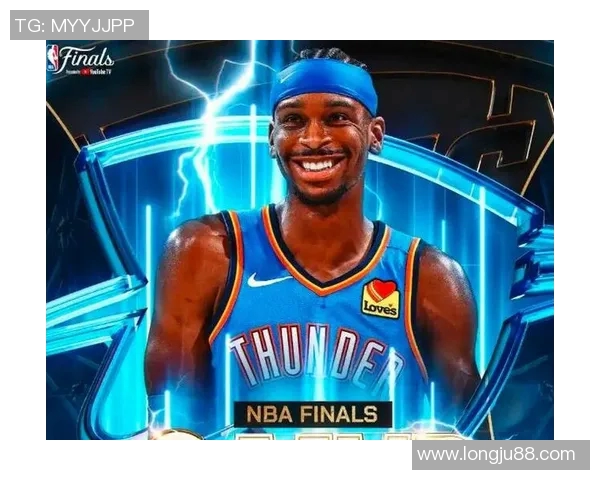 谢伊吉尔杰斯亚历山大如何引领NBA新星崛起与球队未来发展